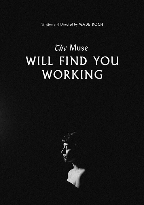 Постер фильма The Muse Will Find You Working