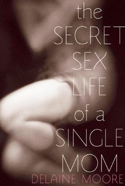 Постер фильма The Secret Sex Life of a Single Mom