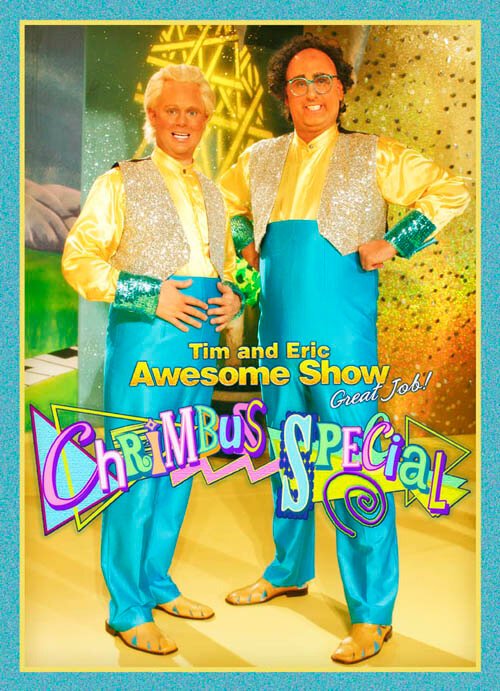 Tim and Eric Awesome Show, Great Job! Chrimbus Special скачать