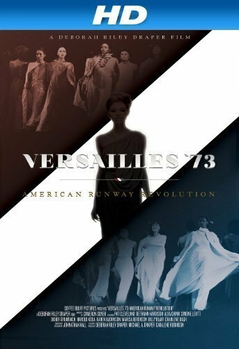 Versailles '73: American Runway Revolution скачать