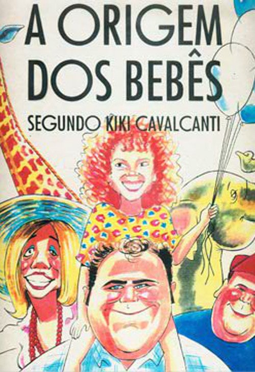 A Origem dos Bebês Segundo Kiki Cavalcanti скачать