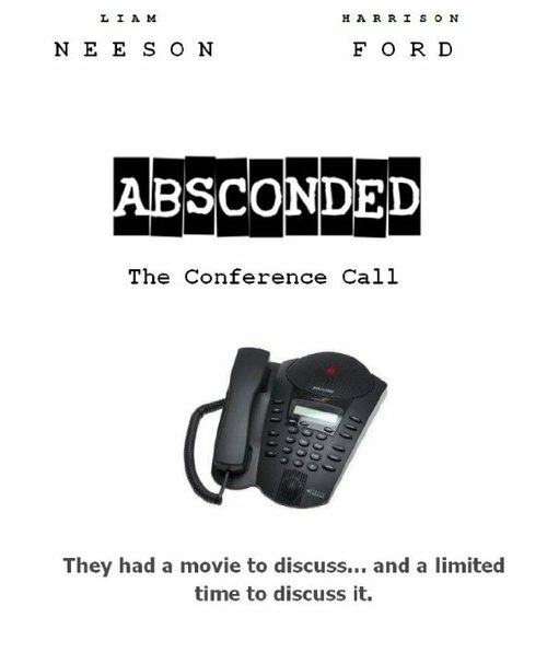 Постер фильма Absconded: The Conference Call