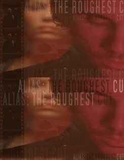 Постер фильма Alias: The Roughest Cut