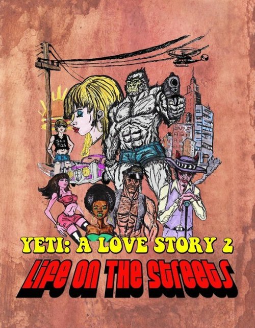 Постер фильма Another Yeti a Love Story: Life on the Streets