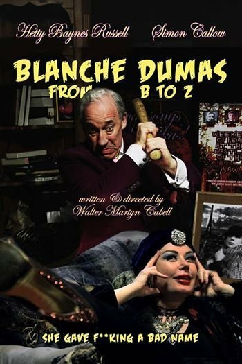 Постер фильма Blanche Dumas from B to Z