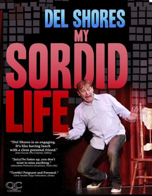 Постер фильма Del Shores: My Sordid Life