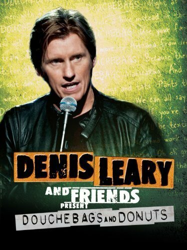 Denis Leary & Friends Presents: Douchbags & Donuts скачать