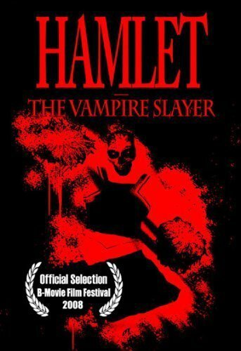 Постер фильма Hamlet the Vampire Slayer