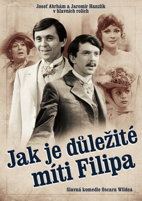 Постер фильма Jak je dulezité míti Filipa