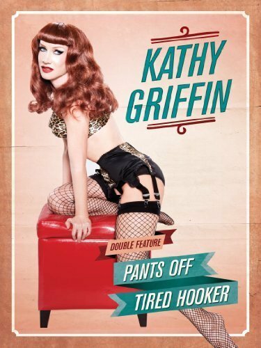 Kathy Griffin: Tired Hooker скачать