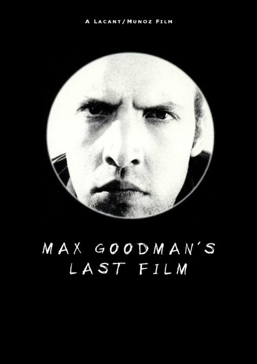 Max Goodman's Last Film скачать