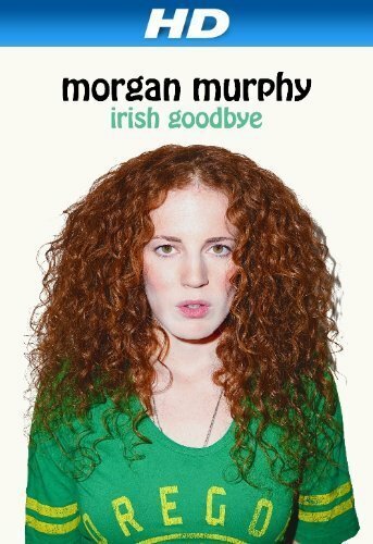 Morgan Murphy: Irish Goodbye скачать