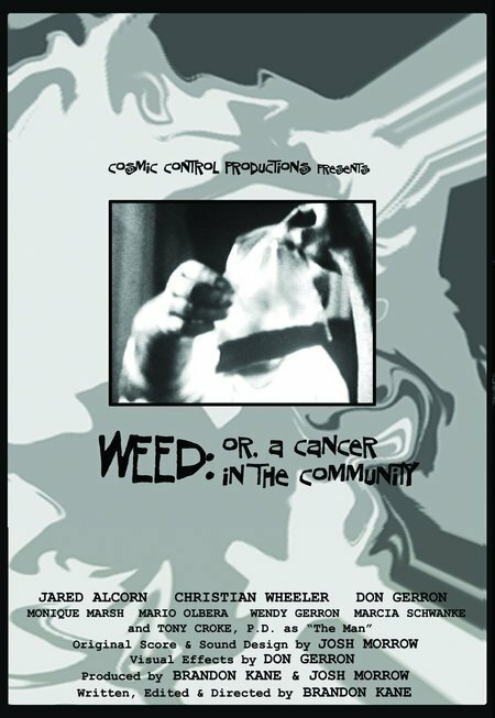 Постер фильма Weed: Or, A Cancer in the Community