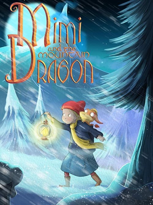 Постер фильма Mimi and the Mountain Dragon