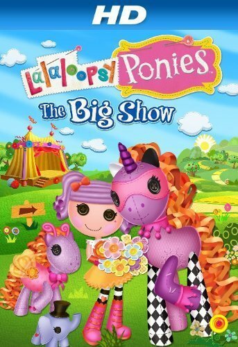 Lalaloopsy Ponies: The Big Show скачать