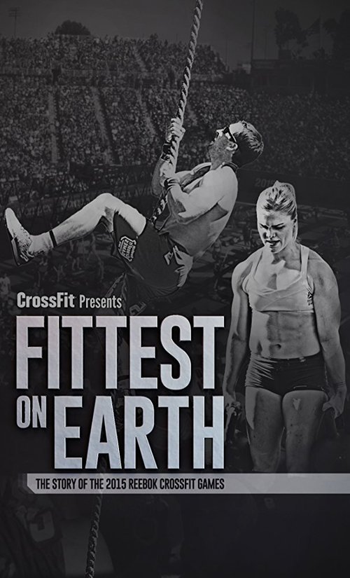 Постер фильма Fittest on Earth: The Story of the 2015 Reebok CrossFit Games