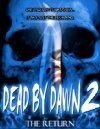 Постер фильма Dead by Dawn 2: The Return
