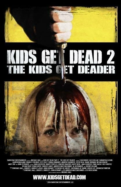 Постер фильма Kids Get Dead 2: The Kids Get Deader