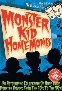 Постер фильма Monster Kid Home Movies